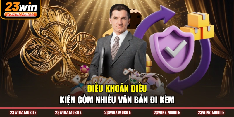 Điều khoản điều kiện gồm nhiều văn bản đi kèm